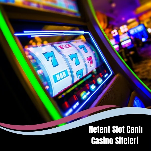 Netent Slot Canlı Casino Siteleri